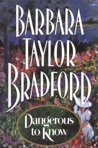 Barbara-Taylor-Bradford-Book-Cover-USA Dangerous To Know