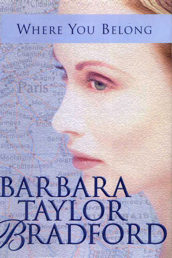 Where you belong. Брэдфорд Барбара книги. Барбара Тейлор Брэдфорд голос сердца. Барбара Брэдфорд состоятельная женщина. Обложка книги состоятельная женщина.. Автор Барбара Тейлор Брэдфорд.